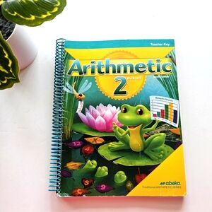Abeka Arithmetic 2 - Abeka 2nd Grade Teacher Key Work Text Second Edition